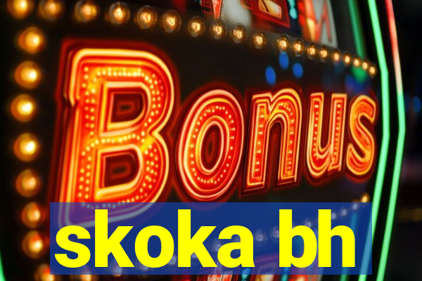 skoka bh